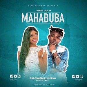 AUDIO: Nandy Ft Aslay - Mahabuba Mp3 Download