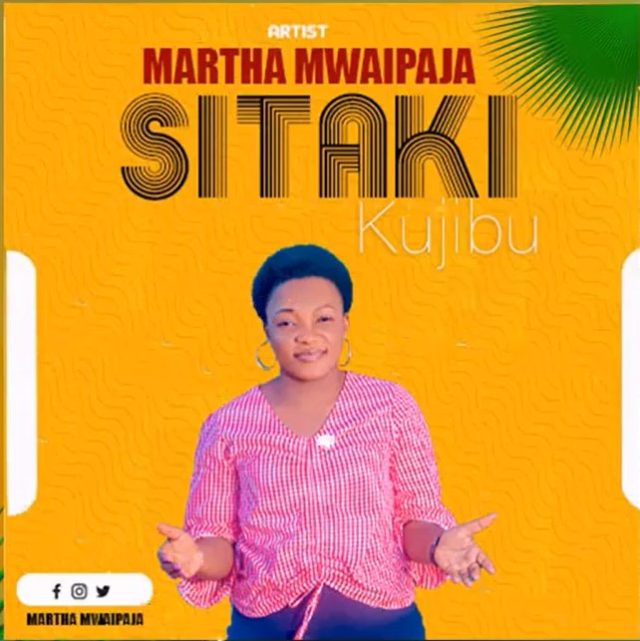 AUDIO: Martha Mwaipaja - Sitaki Kujibu Mp3 Download