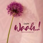 AUDIO: Dayoo - Waah Mp3 Download