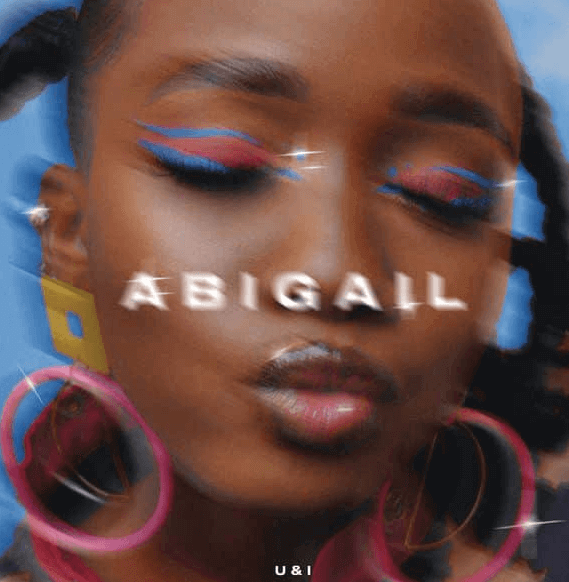 AUDIO: Abigail Chams - U&I Mp3 Download