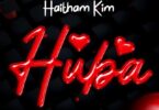 AUDIO: Haitham Kim - Huba Mp3 Download