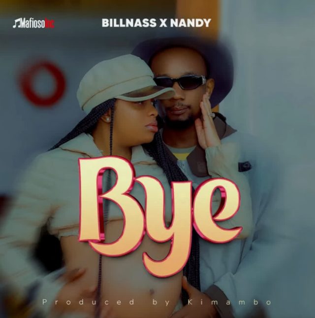 AUDIO: Billnass Ft Nandy - Bye Mp3 Download