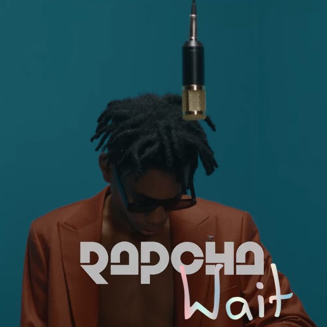 AUDIO: Rapcha - Wait Mp3 Download