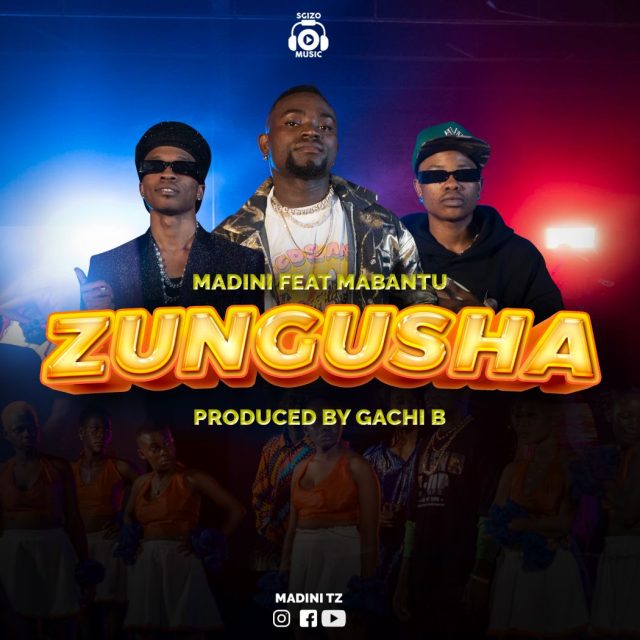 AUDIO: Madini Ft Mabantu - Zungusha Mp3 Download