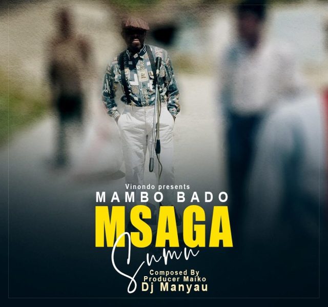 AUDIO: Msaga sumu - Mambo Bado Mp3 Download