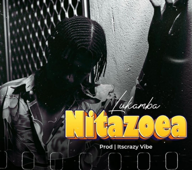 AUDIO: Lukamba - Nitazoea Mp3 Download