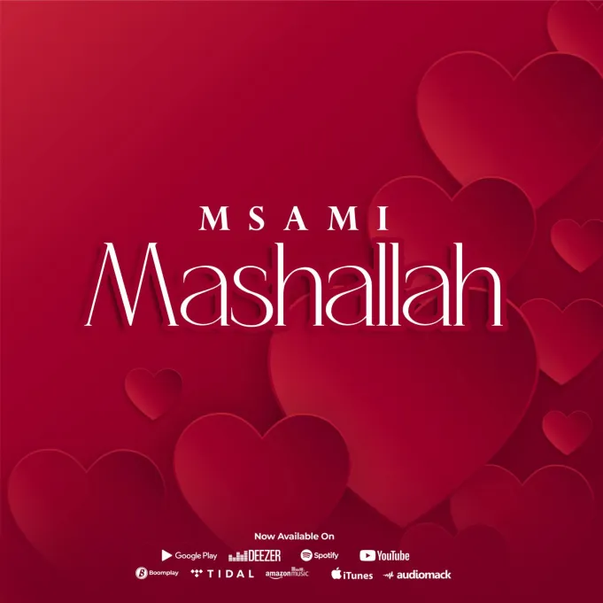 AUDIO: Msami - Mashallah Mp3 Download