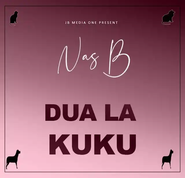 AUDIO: Nas B - Dua La Kuku Mp3 Download