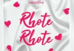 AUDIO: Hanstone - Rhote Rhote Mp3 Download