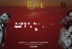 VIDEO: Bando Ft Barakah The Prince - True Love Mp4 Download