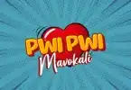AUDIO: Mavokali - Pwi Pwi Mp3 Download