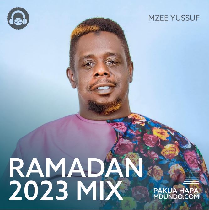 Download Ramadhan Mix Ft Mzee Yussuf