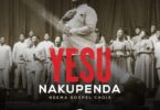 AUDIO: Neema Gospel Choir - Yesu Nakupenda Mp3 Download