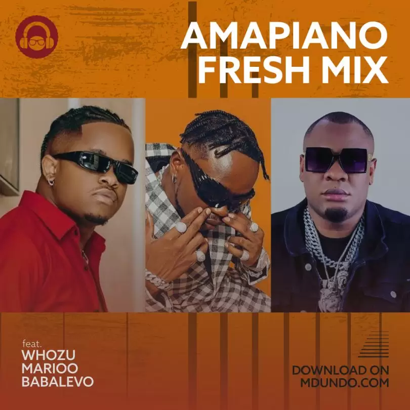 Download Amapiano Fresh Mix Ft Whozu & Babalevo Na Marioo Ndani Ya Mdundo