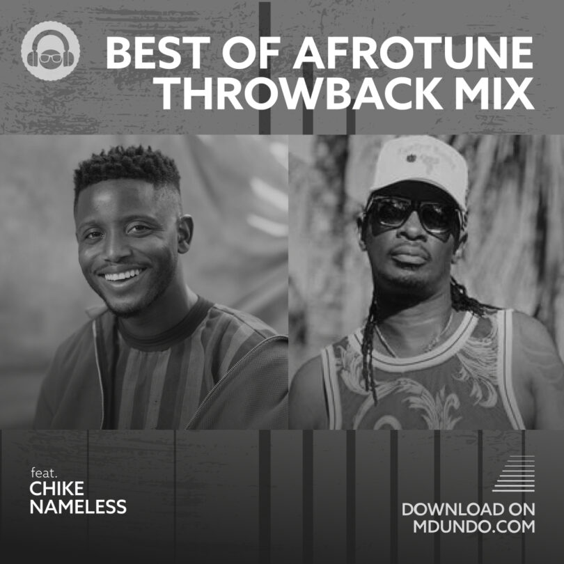 Download Best Of Afrotune Throwback Mix Ft Nameless And Chike Ndani Ya Mdundo