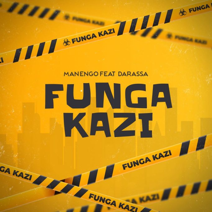 AUDIO: Manengo Ft Darassa - Funga Kazi Mp3 Download