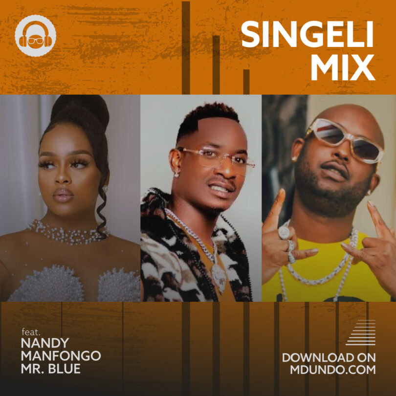 Download Singeli Mix Ikiwashirikisha Nandy & Manfongo Na Mr Blue