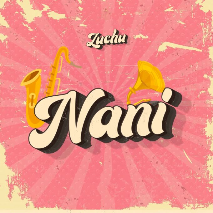 AUDIO: Zuchu - Nani Mp3 Download
