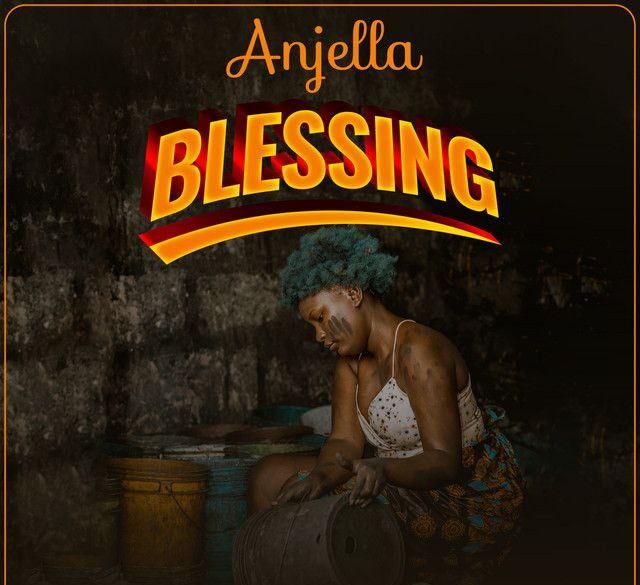 AUDIO: Anjella - BLESSING Mp3 Download