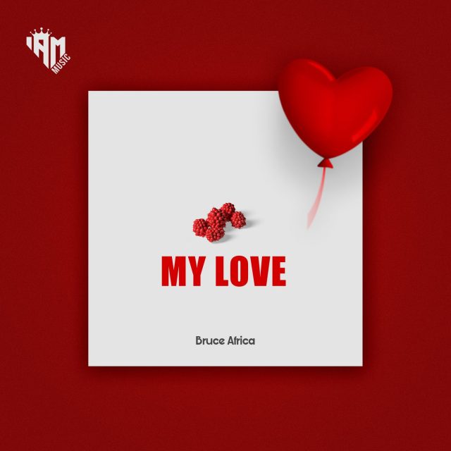 AUDIO: Bruce Africa - My Love Mp3 Download