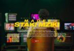 VIDEO: Madee - Staki Mziki Mp4 Download