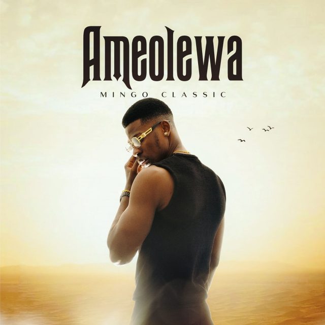 AUDIO: Mingo Classic - Ameolewa Mp3 Download