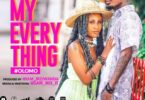 AUDIO: Nuh Mziwanda Ft Lola Mziwanda - My Everything Mp3 Download