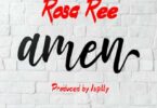 AUDIO: Rosa Ree - Amen Mp3 Download