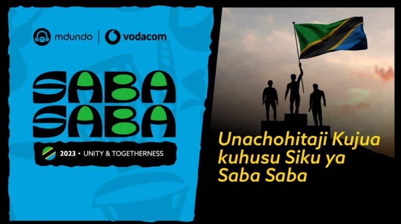 Mdundo & Vodacom: Unachohitaji Kujua kuhusu Siku ya Saba Saba