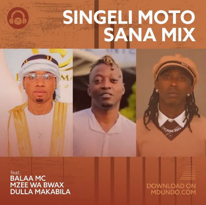 Pakua Singeli Moto Sana Mix ya Dulla Makabila & Balaa MC Na Mzee Wa Bwax Ndani Ya Mdundo