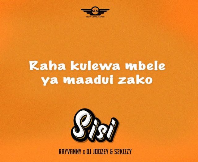 AUDIO: Rayvanny Ft DJ Joozey & S2kizzy - Sisi Mp3 Download