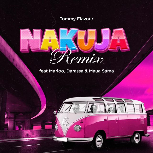 AUDIO: Tommy Flavour Ft Marioo & Darassa & Maua Sama - Nakuja Remix Mp3 Download