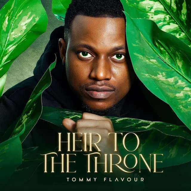 FULLALBUM: Tommy Flavour - Heir To The Throne Mp3 Download