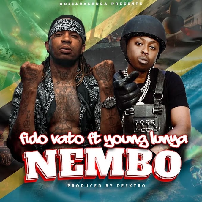 AUDIO: Fido Vato Ft Young Lunya - Nembo Mp3 Download