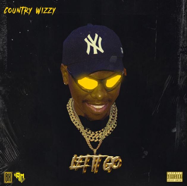 AUDIO: Country Wizzy Let it Go Mp3 Download
