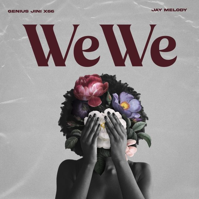AUDIO: GENIUSJINI X66 Ft Jay Melody - Wewe Mp3 Download