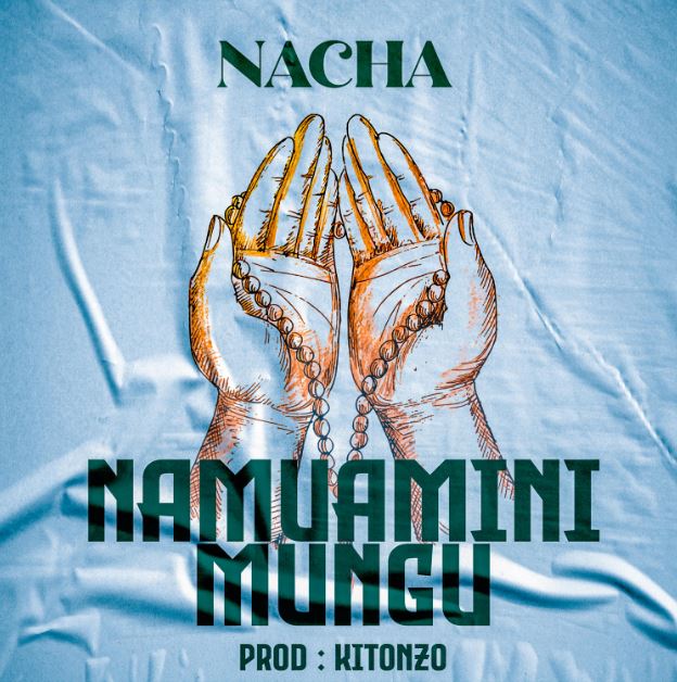 AUDIO: Nacha - Namuamini Mungu Mp3 Download