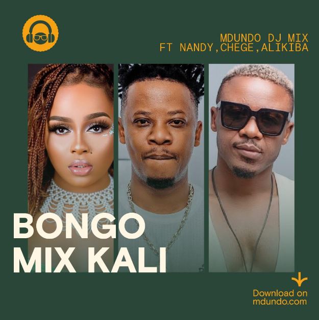 Pakua Bongo Mix Kali Inayowashirikisha Nandy, Alikiba na Chege Ndani Ya Mdundo