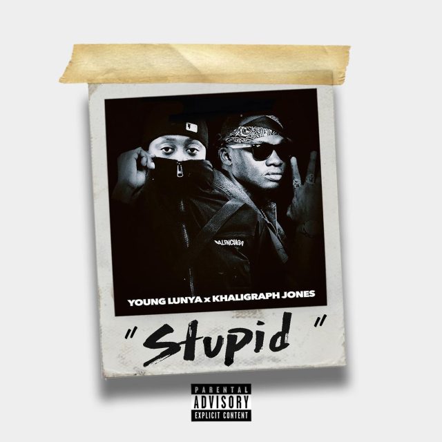 AUDIO: Young Lunya Ft Khaligraph Jones - Stupid Mp3 Download