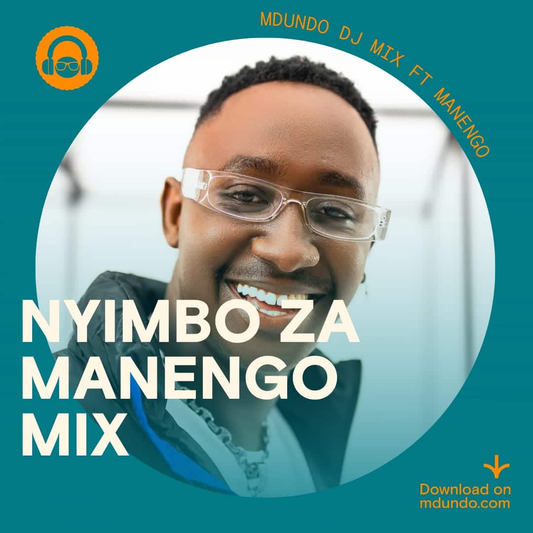 Download Nyimbo Za Manengo Exclusive Mix Hapa Mdundo