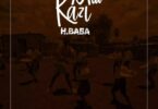 AUDIO: H.BABA - MTU KAZI Mp3 Download