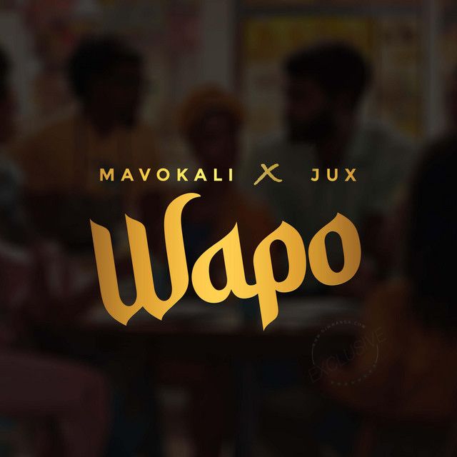 AUDIO: Mavokali Ft Jux - Wapo Mp3 Download