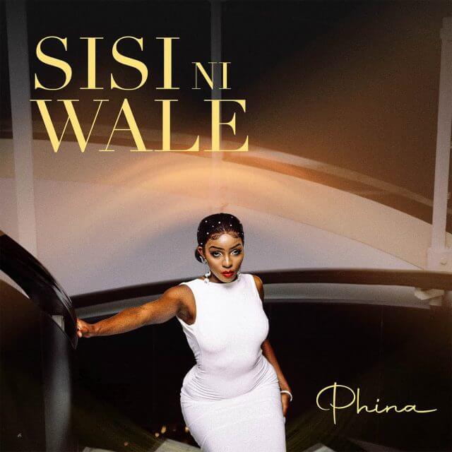 AUDIO: Phina - Sisi Ni Wale Mp3 Download