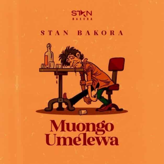 AUDIO: Stan Bakora - Muongo Umelewa Mp3 Download