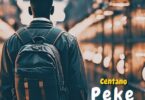 AUDIO: Centano - Bora Peke Yangu Mp3 Download