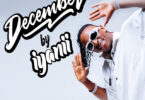 AUDIO: Iyanii - December Mp3 Download