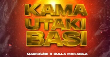 AUDIO: Dulla Makabila Ft Mack Zube - Kama Utaki Basi Mp3 Download