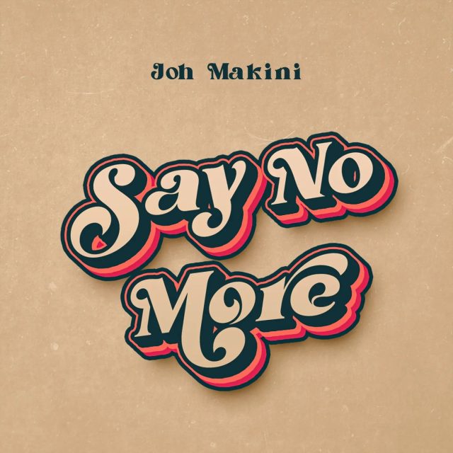 AUDIO: Joh Makini - Say No More Mp3 Download