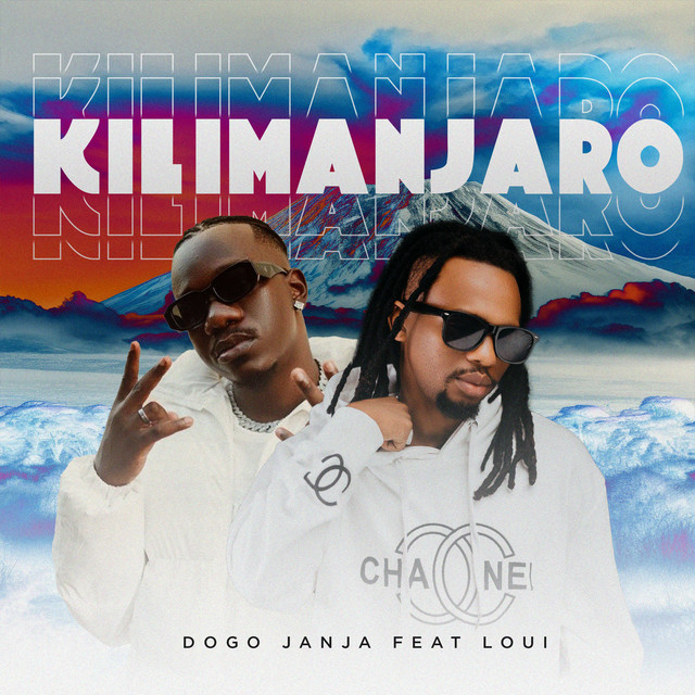 AUDIO: Dogo Janja Ft Loui - Kilimanjaro Mp3 Download