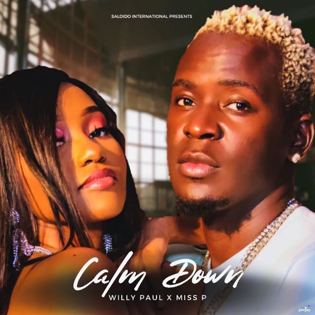 AUDIO: Willy Paul Ft Miss P - Calm Down Mp3 Download